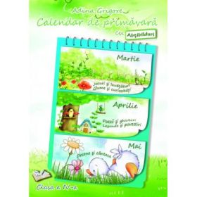 Calendar de primavara cu Abtibilduri. Clasa a 4-a - Adina Grigore