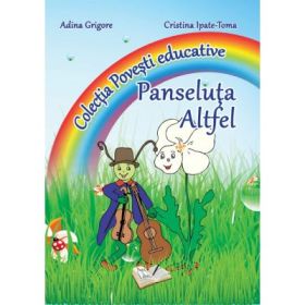 Panseluta Altfel. Colectia Povesti Educative - Adina Grigore