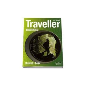 Traveller Student s Book Intermediate B1 level - H. Q Mitchell