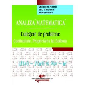 Analiza matematica - Culegere de probleme, continuitate. Proprietatea lui Darboux - Gheorghe Andrei