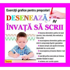 Deseneaza si invata sa scrii - exercitii grafice pentru prescolari de Diana Rotaru (1199)
