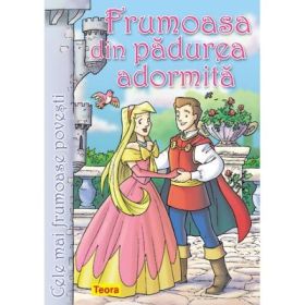 Frumoasa din padurea adormita. Cele mai frumoase povesti