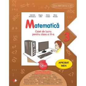 Matematica. Caiet de lucru pentru clasa a 3-a - Gabriela Barbulescu