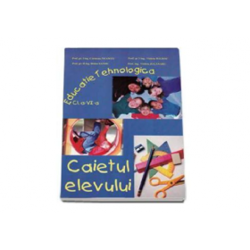 Educatie tehnologica. Caietul elevului pentru clasa a 6-a - Carmena Neamtu