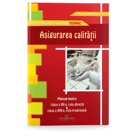Asigurarea calitatii. Manual pentru clasa a XII-a - Florina Roman Stan