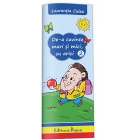 De-a cuvinte mari si mici, cu arici - volumul. 2