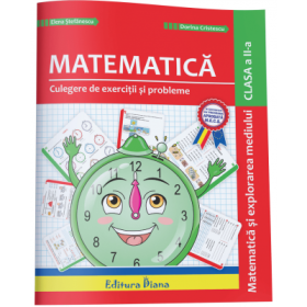 Matematica si explorarea mediului pentru clasa a 2-a. Culegere de exercitii si probleme - Elena Stefanescu