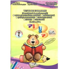 Teste de evaluare- Limba si literatura romana, Matematica, Stiinte ale naturii, Educatie civica, Istorie, Geografie, pentru clasa a 4-a - Adina Grigore