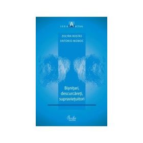 Antonio Momoc-Bisnitari, descurcareti, supravietuitori