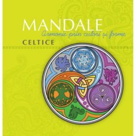 Mandale celtice. Armonie prin culori si forme - Carles Munoz Miralles