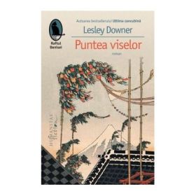 Puntea viselor - Lesley Downer