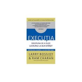 Executia. Disciplina de a duce lucrurile la bun sfarsit