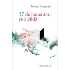 37 de lamentari si-o pilda - Ronita Dragomir