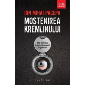 Mostenirea Kremlinului - Ion Mihai Pacepa