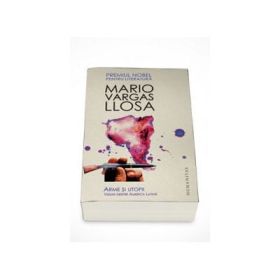 Mario Vargas Llosa, Arme si utopii. Viziuni despre America Latina