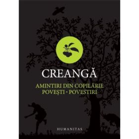 Amintiri din copilarie. Povesti. Povestiri - Ion Creanga