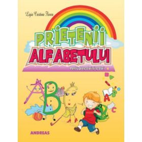 Prietenii alfabetului. Carte cu poezii pentru cei mici editie ilustrata - Ligia Cristina Florea