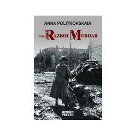 Un razboi murdar - Anna Politkovskaia