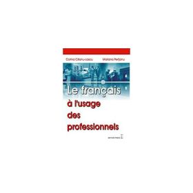 Le francais a l`usage des professionels - Corina Cilianu-Lascu, Mariana Perisanu