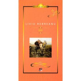 Ion - Liviu Rebreanu. Editie cartonata