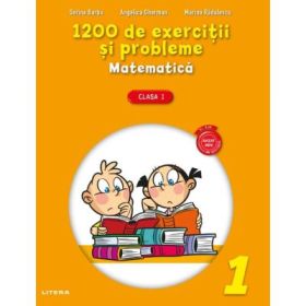 Matematica. 1200 de exercitii si probleme pentru clasa 1 - Sorina Barbu