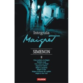 Integrala Maigret, volumul 2 - Georges Simenon