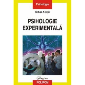 Psihologie experimentala - Mihai Anitei