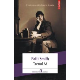 Trenul M - Patti Smith