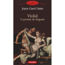 Violul. O poveste de dragoste (Joyce Carol Oates)