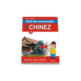 Ghid de conversatie roman-chinez. Editia a 2-a revazuta - Dana Ligia Ilin