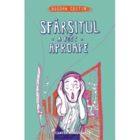 Sfarsitul a fost aproape (Bogdan Costin)