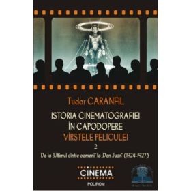 Istoria cinematografiei in capodopere - Varstele peliculei, Volumul 2 (Tudor Caranfil)