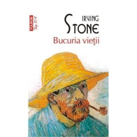 Bucuria vietii. Colectia Top10+ - Irving Stone
