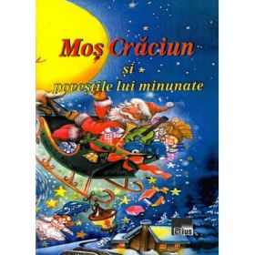 Mos Craciun si povestile lui minunate. Citesti si colorezi
