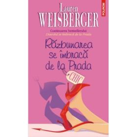 Razbunarea se imbraca de la Prada (Lauren Weisberger)