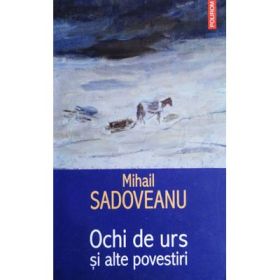 Ochi de urs si alte povestiri (Mihail Sadoveanu)