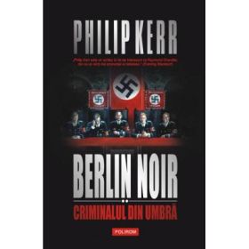 Berlin Noir II - Criminalul din umbra (Philip Kerr)