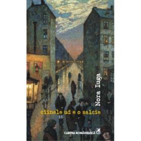 ciinele ud e o salcie (Nora Iuga)