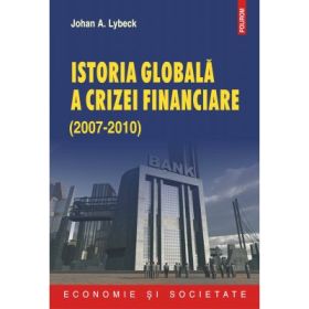 Istoria globala a crizei financiare (Johan A. Lybeck)