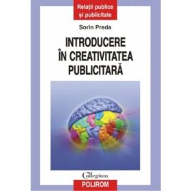 Introducere in creativitatea publicitara (Sorin Preda)