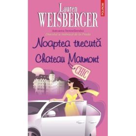 Noaptea trecuta la Chateau Marmont (Lauren Weisberger)