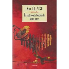 In iad toate becurile sunt arse (Dan Lungu)