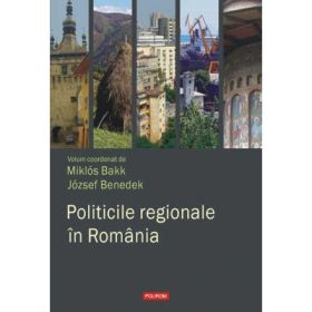 Politicile regionale in Romania (Miklos Bakk)