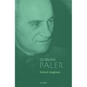 Scrisori imaginare (Octavian Paler)