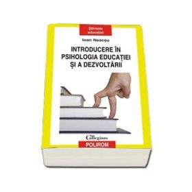 Introducere in psihologia educatiei si a dezvoltarii (Ioan Neacsu)