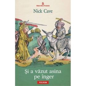 Si a vazut asina pe inger (Nick Cave)