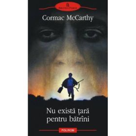 Nu exista tara pentru batrini (Cormac McCarthy)