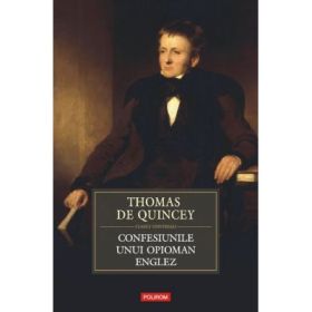Confesiunile unui opioman englez (Thomas De Quincey)