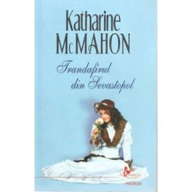 Trandafirul din Sevastopol (Katharine McMahon)