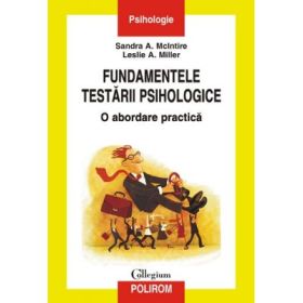 Fundamentele testarii psihologice - O abordare practica (Sandra A. McIntire)